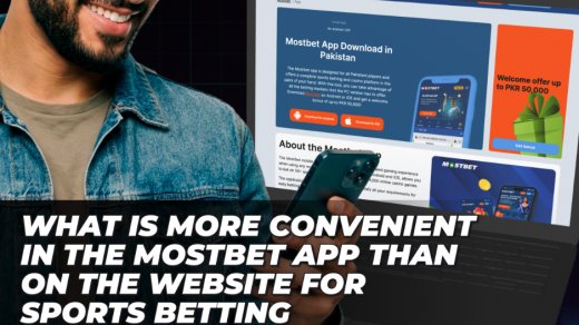 Mostbet App More Convenient than on the Website for Sports Betting