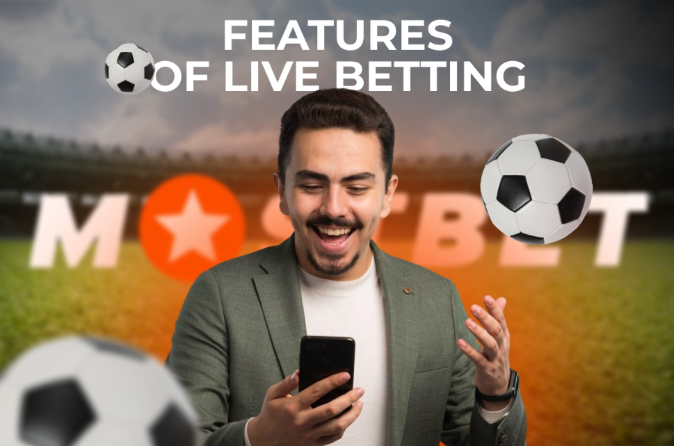 Features of Live Betting