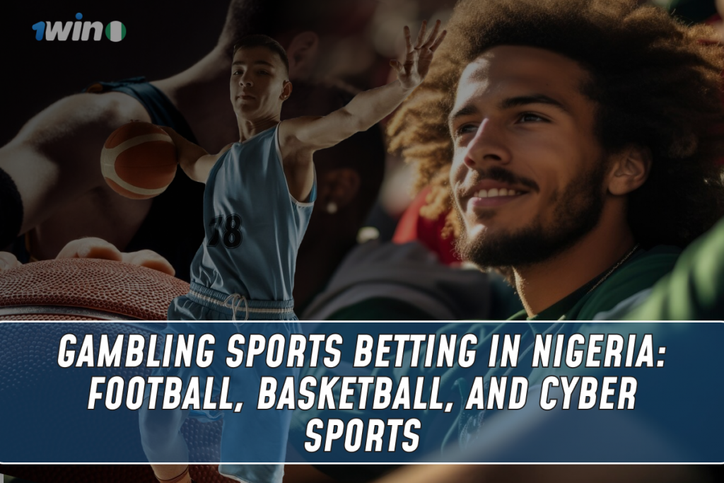 A collage depicting sports betting in Nigeria, featuring football, basketball, and cyber sports activities